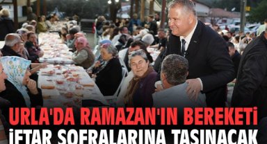 Urla'da Ramazan'ın bereketi iftar sofralarına taşınacak