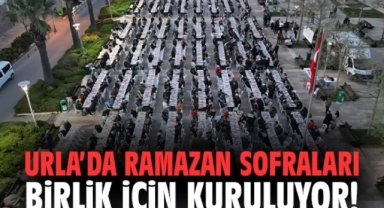 Urla’da Ramazan Sofraları Birlik İçin Kuruluyor