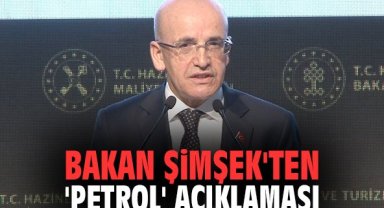Bakan Şimşek'ten 'petrol' açıklaması