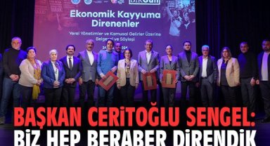 Başkan Ceritoğlu Sengel: Biz hep beraber direndik