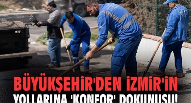 Büyükşehir'den İzmir'in yollarına 'konfor' dokunuşu!