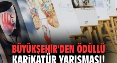 Büyükşehir'den ödüllü Karikatür Yarışması!