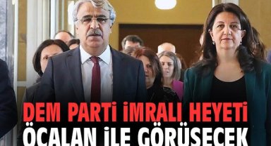 DEM Parti İmralı heyeti Öcalan ile görüşecek