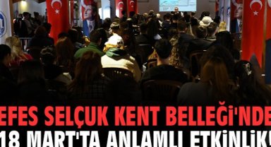 Efes Selçuk Kent Belleği'nde 18 Mart'ta anlamlı etkinlik!