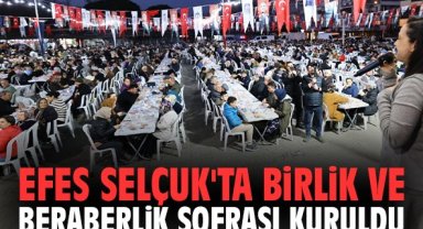 Efes Selçuk'ta birlik ve beraberlik sofrası kuruldu
