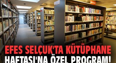 Efes Selçuk'ta Kütüphane Haftası'na özel program