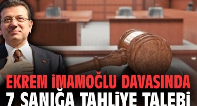 Ekrem İmamoğlu davasında 7 sanığa tahliye talebi