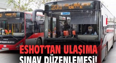 ESHOT'tan ulaşıma sınav düzenlemesi!