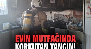 Evin mutfağında korkutan yangın!