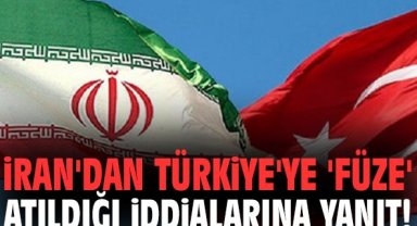 İran'dan Türkiye'ye 'Füze' atıldığı iddialarına yanıt!