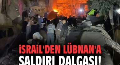 İsrail'den Lübnan'a saldırı dalgası!