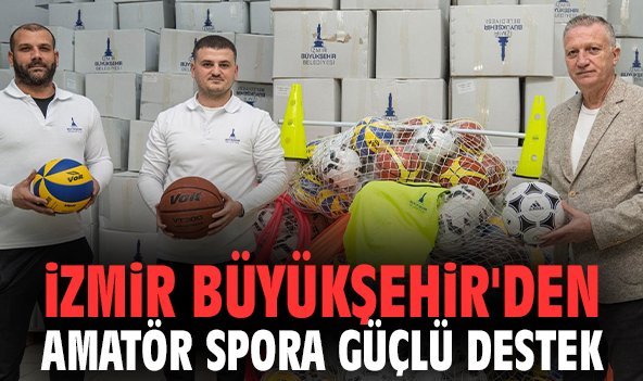 İzmir Büyükşehir'den Amatör Spora Güçlü Destek