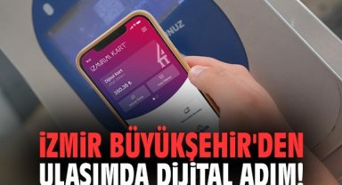İzmir Büyükşehir'den ulaşımda dijital adım!