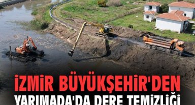 İzmir Büyükşehir'den Yarımada'da dere temizliği