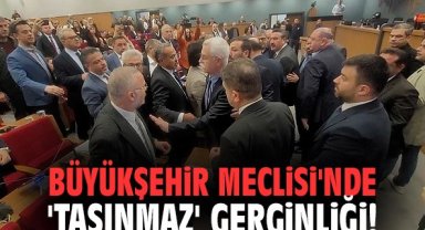 İzmir Büyükşehir Meclisi'nde 'taşınmaz' gerginliği!