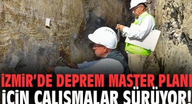 İzmir’de Deprem Master Planı İçin Çalışmalar Sürüyor