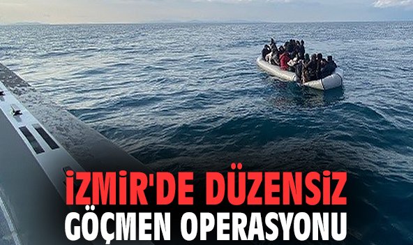 İzmir'de düzensiz göçmen operasyonu
