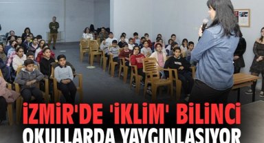 İzmir'de 'iklim' bilinci okullarda yaygınlaşıyor!