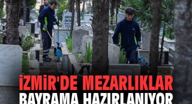 İzmir'de mezarlıklar bayrama hazırlanıyor