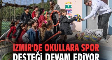 İzmir'de okullara spor desteği devam ediyor
