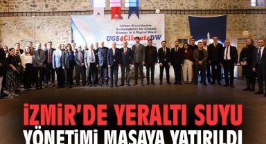 İzmir’de Yeraltı Suyu Yönetimi Masaya Yatırıldı