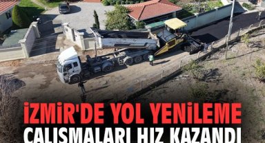 İzmir'de yol yenileme çalışmaları hız kazandı