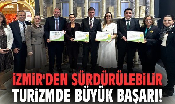 İzmir'den sürdürülebilir turizmde büyük başarı!