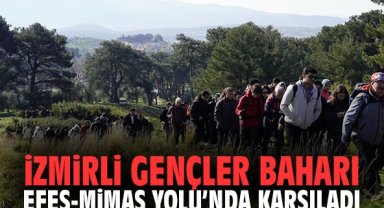 İzmirli Gençler Baharı Efes-Mimas Yolu’nda Karşıladı