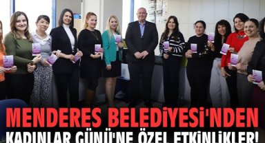 Menderes Belediyesi'nden Kadınlar Günü'ne özel etkinlikler!