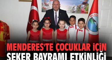 Menderes'te Çocuklar İçin Şeker Bayramı Etkinliği