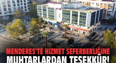 Menderes’te Hizmet Seferberliğine Muhtarlardan Teşekkür