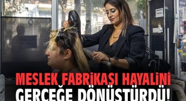 Meslek Fabrikası Hayalini Gerçeğe Dönüştürdü