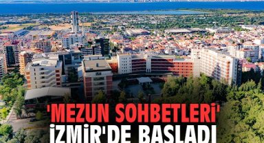 'Mezun Sohbetleri' İzmir'de başladı
