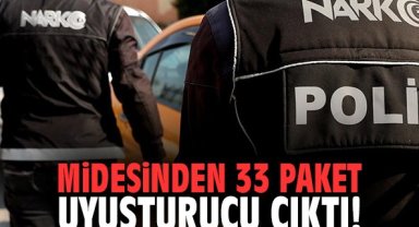 Midesinden 33 paket uyuşturucu çıktı