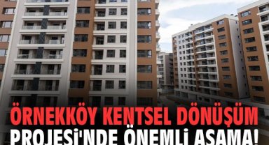 Örnekköy Kentsel Dönüşüm Projesi'nde önemli aşama!