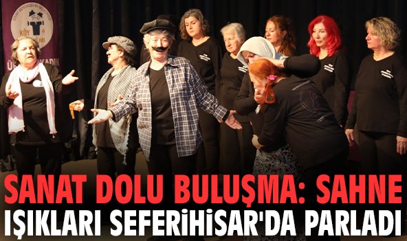 Sanat dolu buluşma: Sahne ışıkları Seferihisar'da parladı