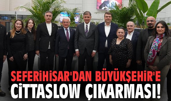 Seferihisar'dan Büyükşehir'e Cittaslow çıkarması!