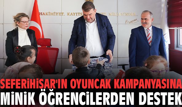 Seferihisar'ın oyuncak kampanyasına minik öğrencilerden destek