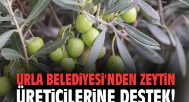 Urla Belediyesi'nden zeytin üreticilerine destek!