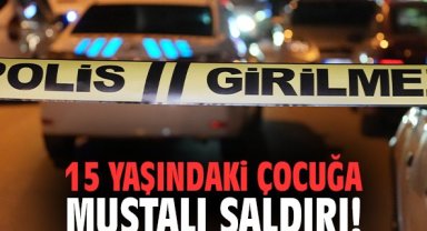15 yaşındaki çocuğa muştalı saldırı!