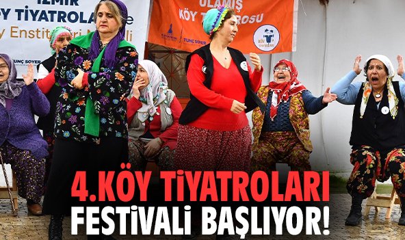 4.Köy Tiyatroları Festivali başlıyor!