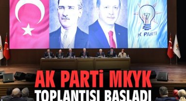 AK Parti MKYK Toplantısı başladı