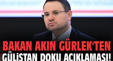 Bakan Akın Gürlek'ten Gülistan Doku açıklaması!