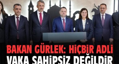 Bakan Gürlek: Hiçbir adli vaka sahipsiz değildir