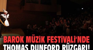 Barok Müzik Festivali'nde Thomas Dunford rüzgarı!