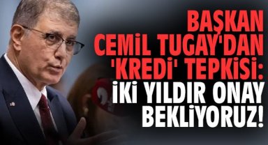 Başkan Cemil Tugay'dan 'Kredi' tepkisi: İki yıldır onay bekliyoruz!
