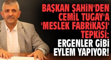 Başkan Şahin'den Cemil Tugay'a 'Meslek Fabrikası' tepkisi: Ergenler gibi eylem yapıyor!
