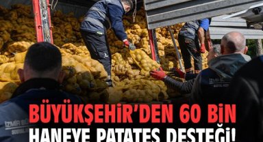 Büyükşehir’den 60 bin haneye patates desteği!