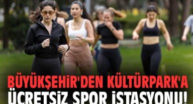 Büyükşehir'den Kültürpark'a ücretsiz spor istasyonu!