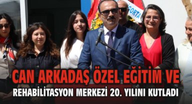 Can Arkadaş Özel Eğitim ve Rehabilitasyon Merkezi 20. Yılını Kutladı